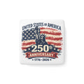 2 inch square porcelain magnet with 'United States of America 250th Anniversary' design featuring the Statue of Liberty and American flag.