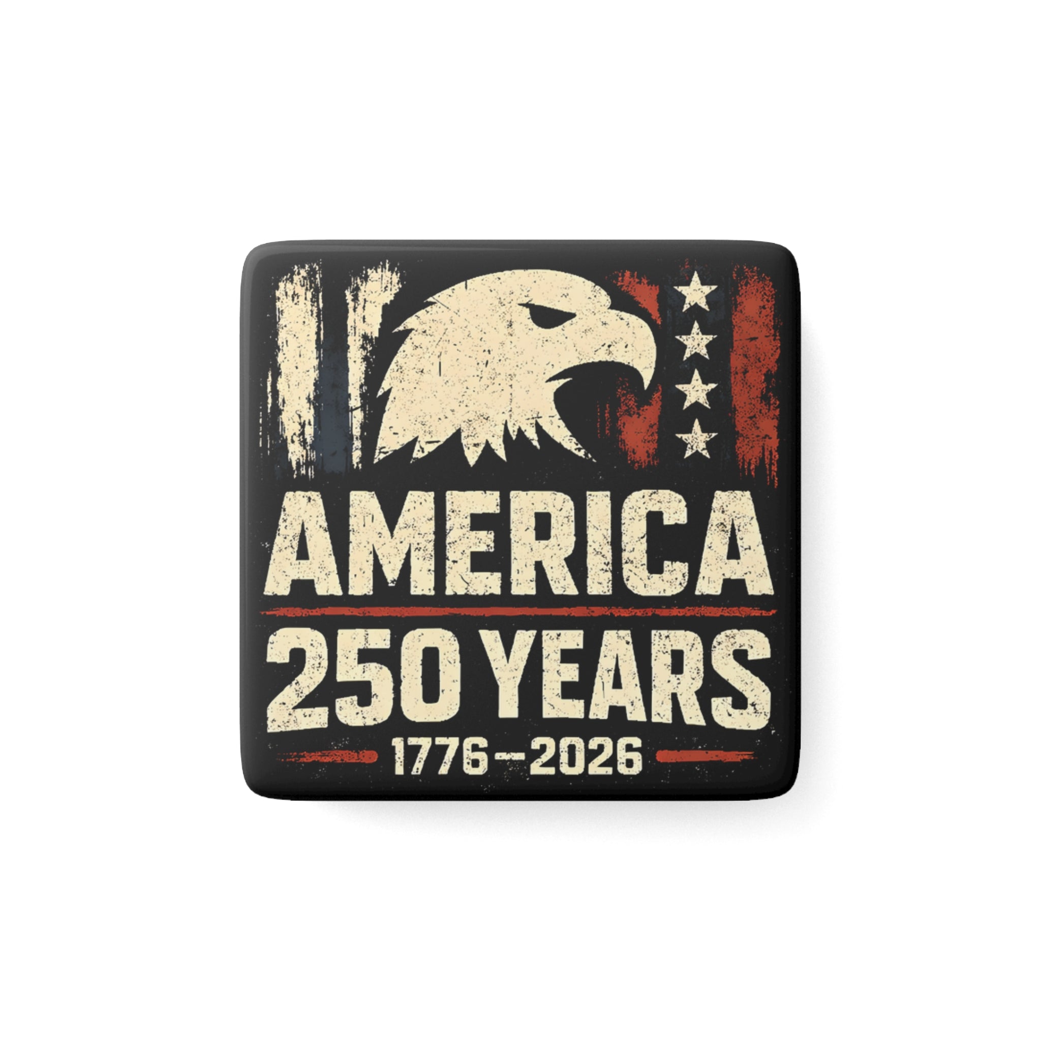 2 inch square magnet with American Eagle and flag design and 'America 250 Years' text on a white background
