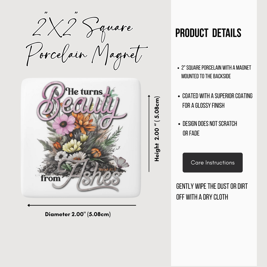 Porcelain Magnet — "He Turns Beauty from Ashes" Floral Inspirational Magnet