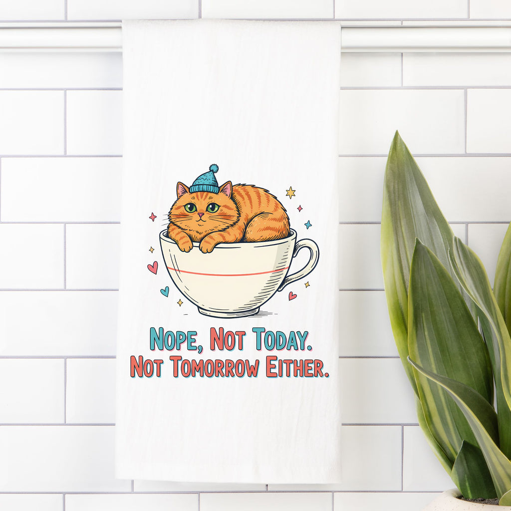 Cartoon cat in a cup with text 'Nope, Not Today. Not Tomorrow Either.' on a white tiled wall.