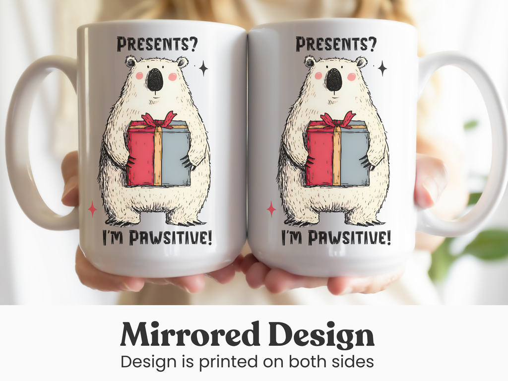 Christmas Bear Presents I'm Pawsitive Mug Deluxe 15oz.