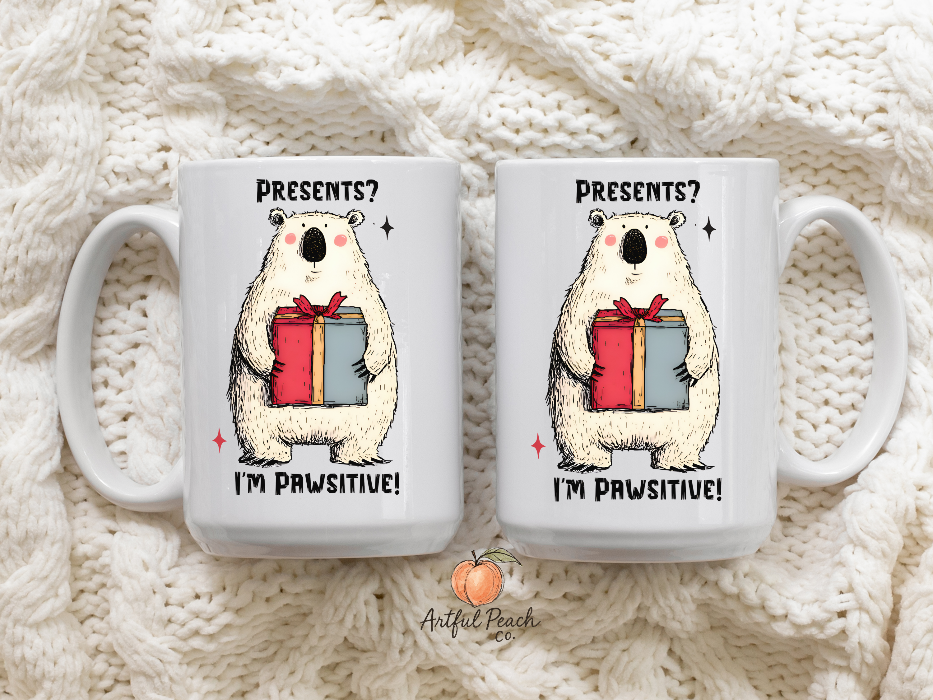 Christmas Bear Presents I'm Pawsitive Mug Deluxe 15oz.