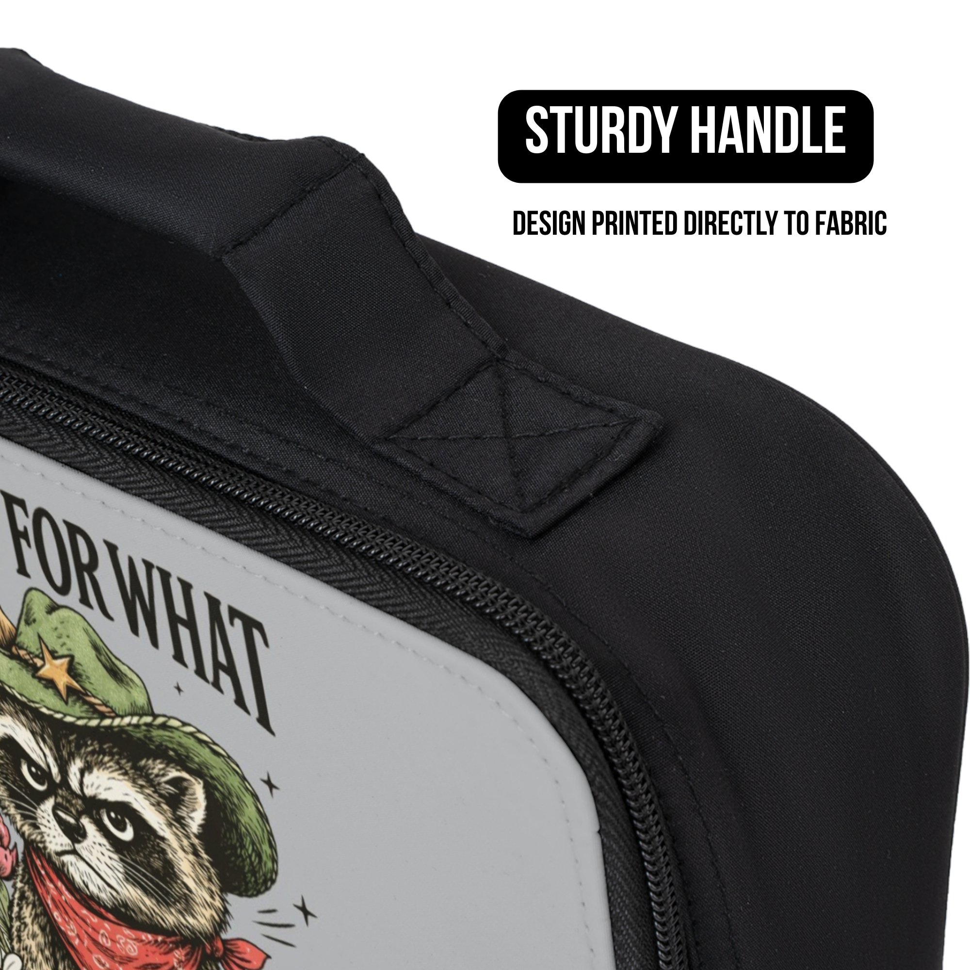 Black lunch bag with a raccoon graphic and text 'For What' on a gray background, featuring a sturdy handle.