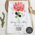 Floral-themed towel with 'always my mother, forever my friend' text on a wooden surface.