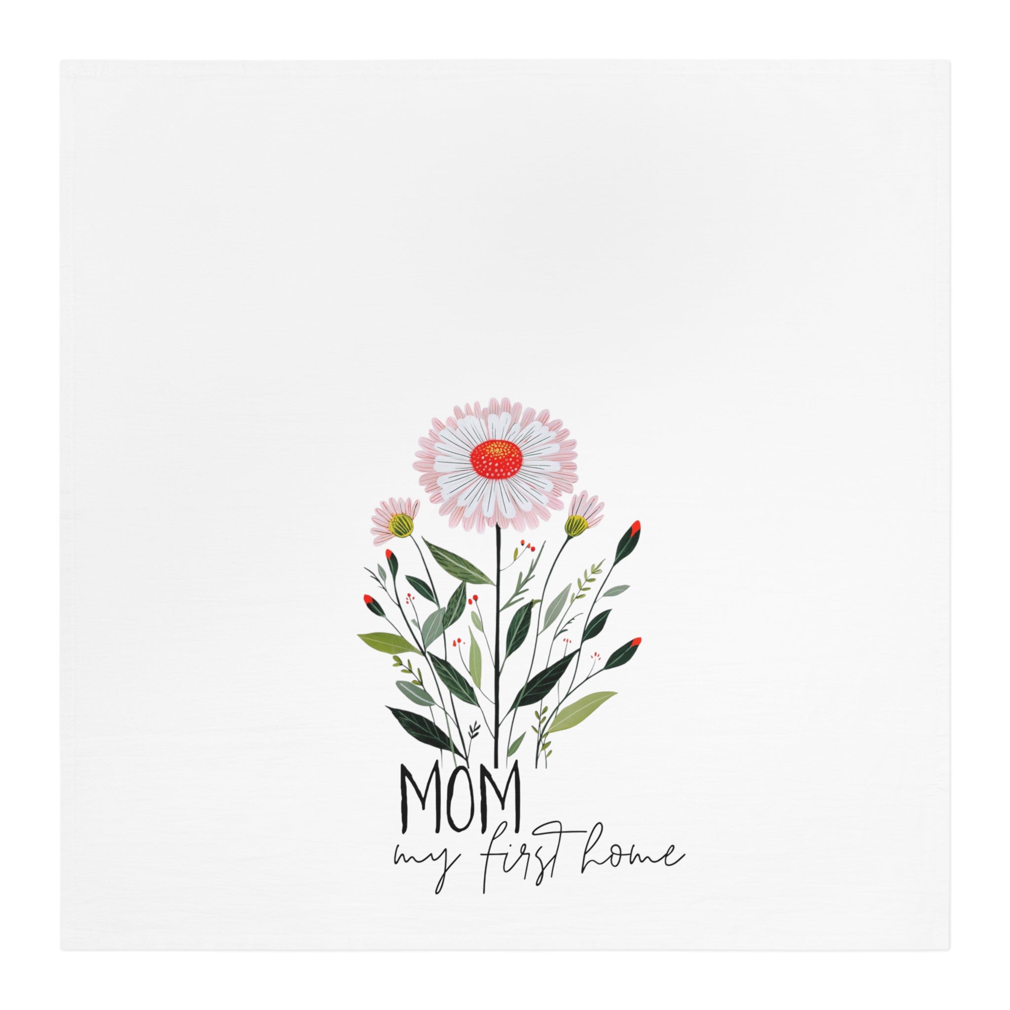 Floral design with 'Mom my first home' text on a white background