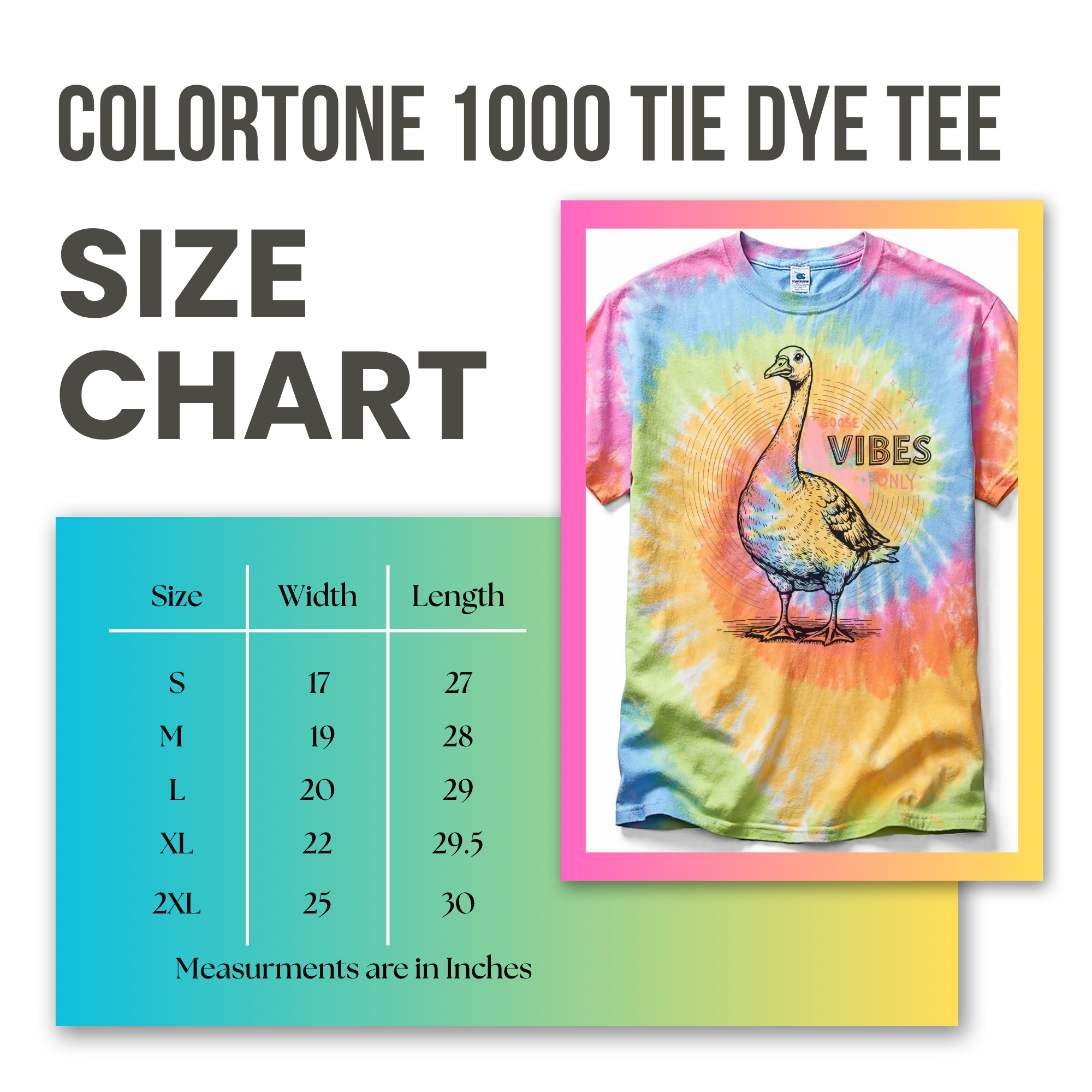 Size chart for a Colortone 1000 tie dye tee with a colorful t-shirt featuring a duck graphic and 'Goose VIBES Only' text.