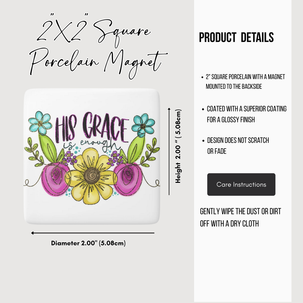 Hand-Drawn His Grace Is Enough Porcelain Square Magnet — Floral Christian Gift