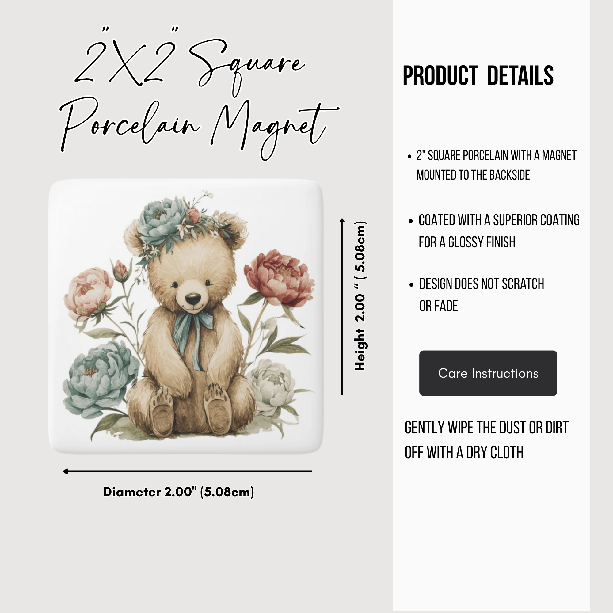 2x2 square porcelain magnet with teddy bear and floral design, including product details and care instructions.