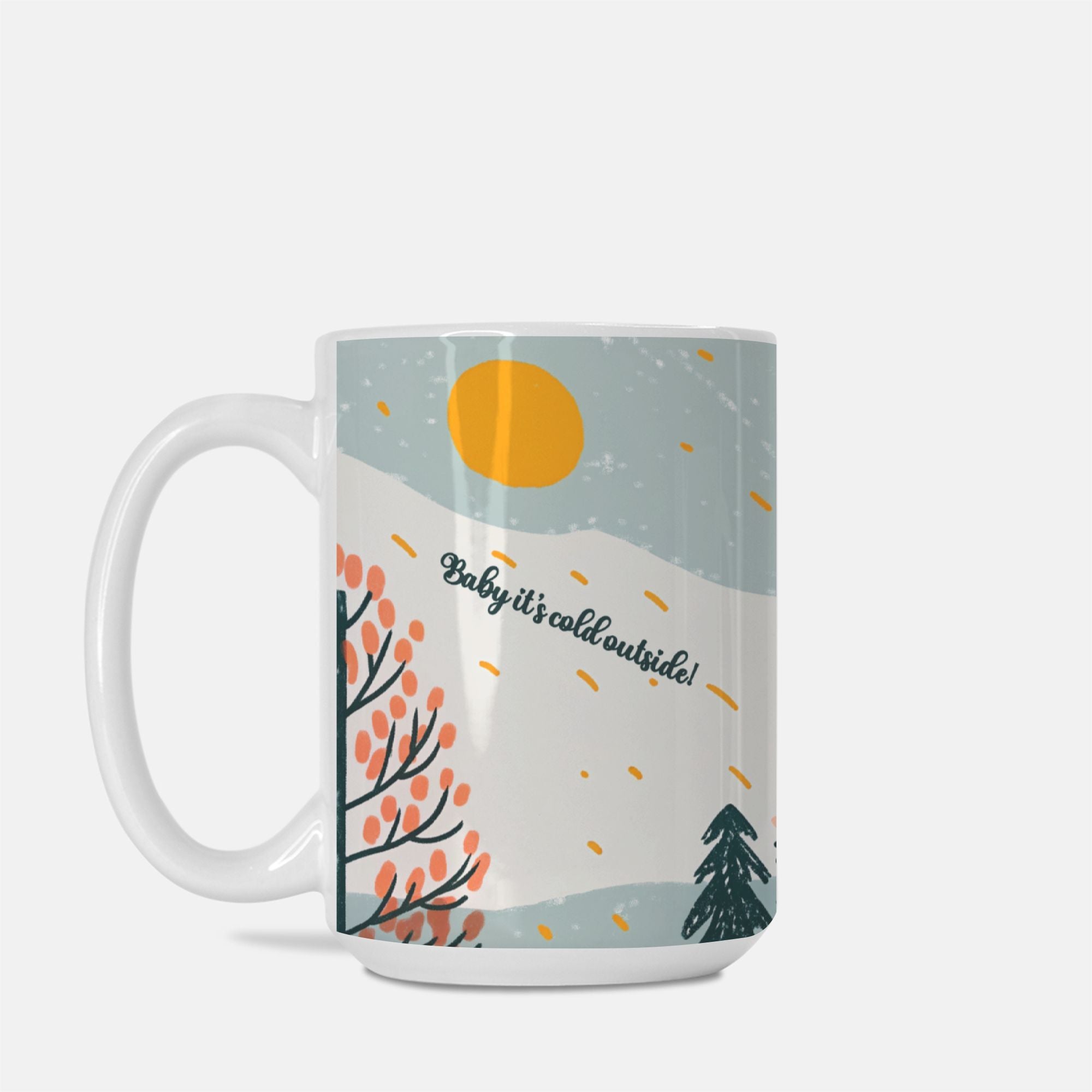 Mug with winter scene design and text 'Baby it's cold outside!' on a white background