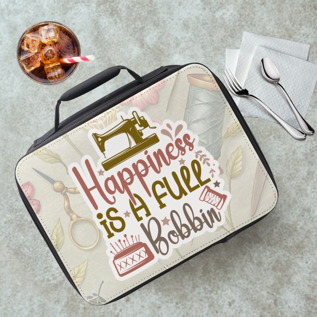 Happiness Is A Full Bobbin Insulated Lunch Bag - Sewing Theme Lunchbox