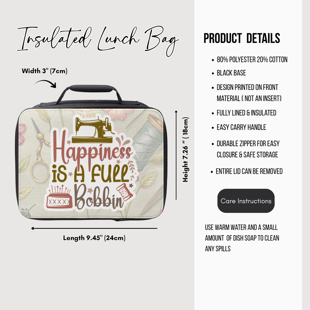 Happiness Is A Full Bobbin Insulated Lunch Bag - Sewing Theme Lunchbox