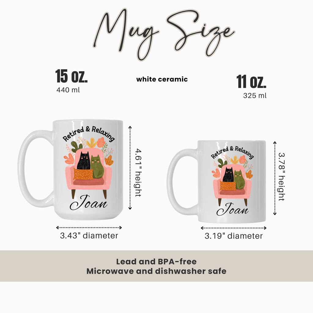 Two mugs with a design of cats on a couch and text 'Retired & Relaxing Joan'. One mug is 15 oz and the other is 11 oz, with measurements and product details displayed.
