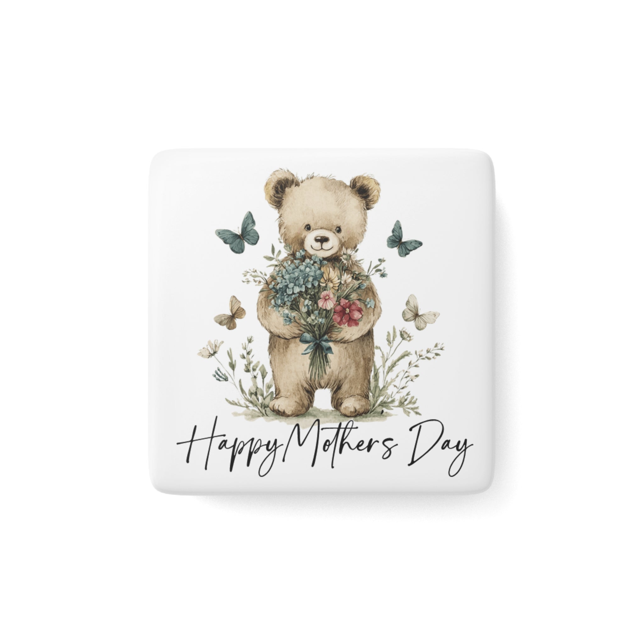 Square porcelain magnet with a teddy bear holding flowers and 'Happy Mother's Day' text on a white background