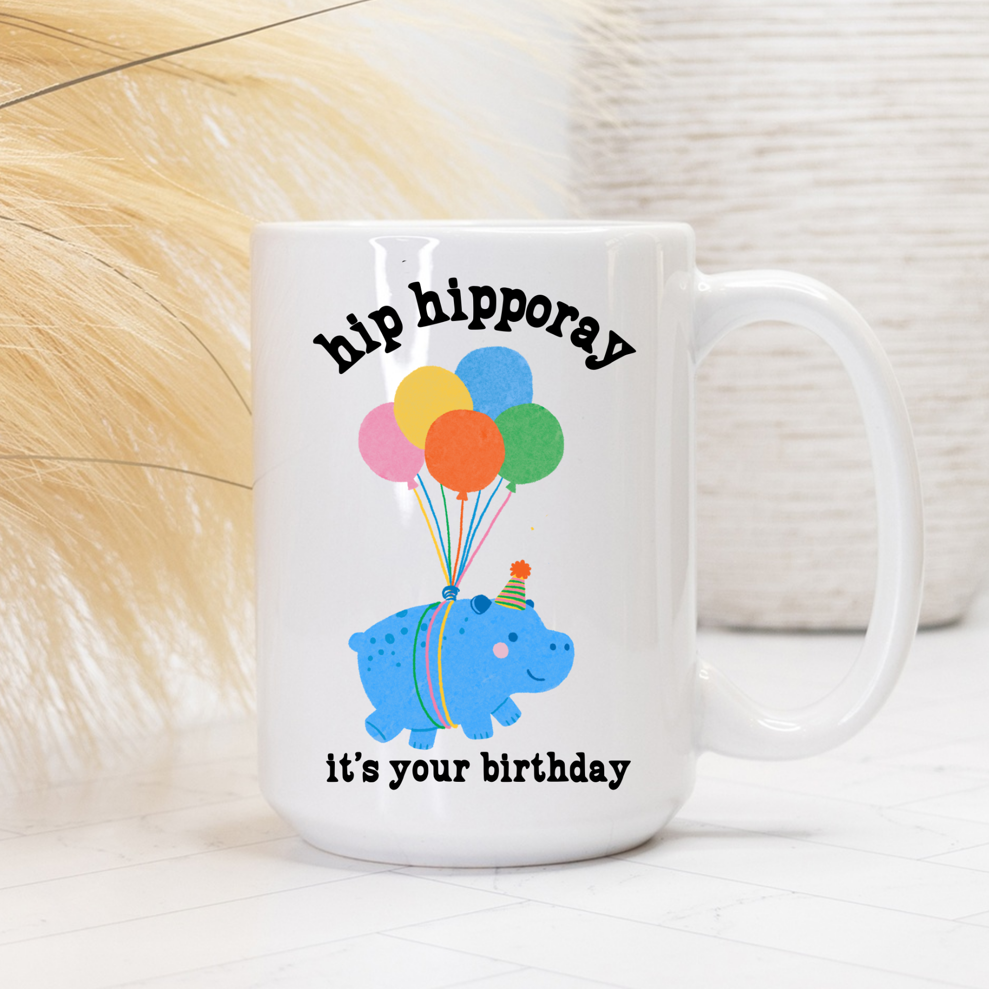 Hippo Birthday Mug 11oz. or 15oz.