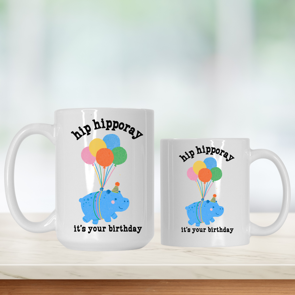 Hippo Birthday Mug 11oz. or 15oz.