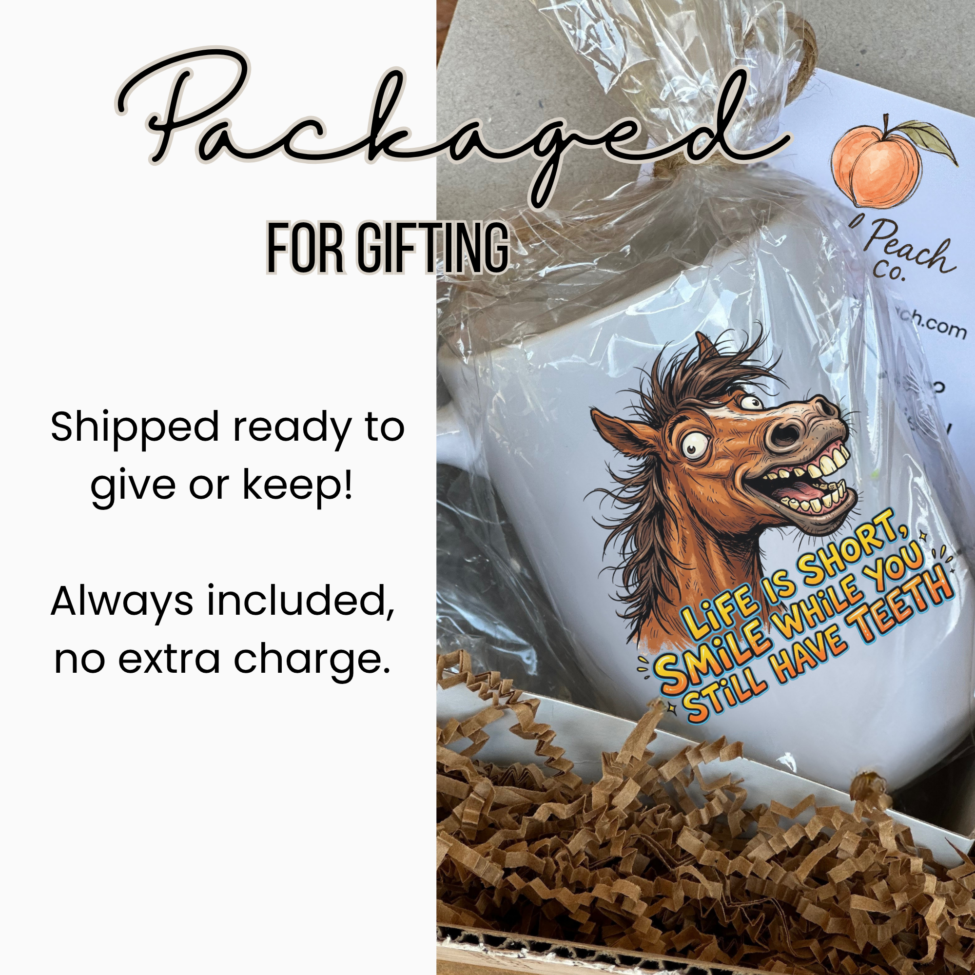 White 15oz. mug with horse illustration and text 'Life is short, smile while you still have teeth' in a gift-wrapped box.