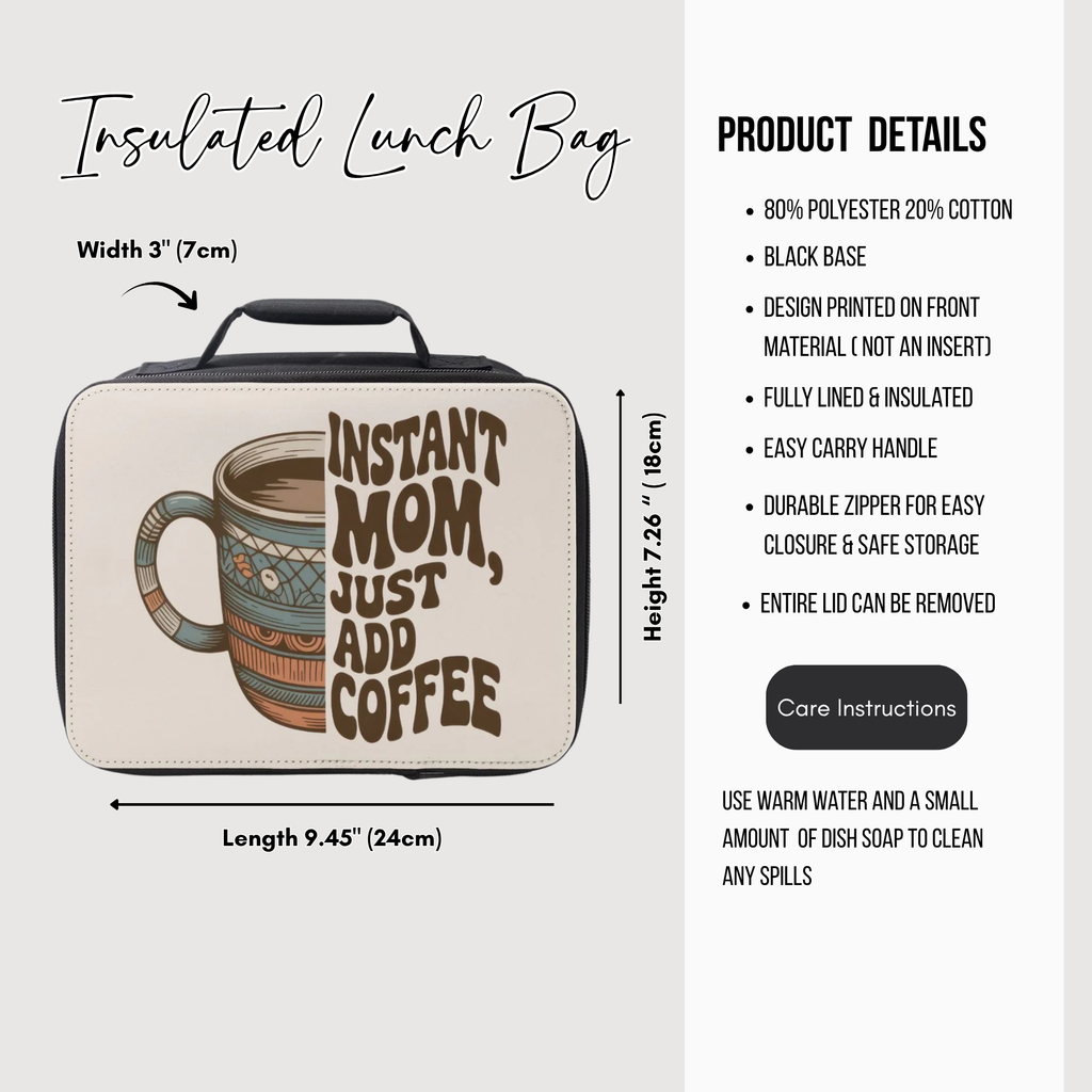 Insulated lunch bag with 'Instant Mom, Just Add Coffee' design and product details on a white background.