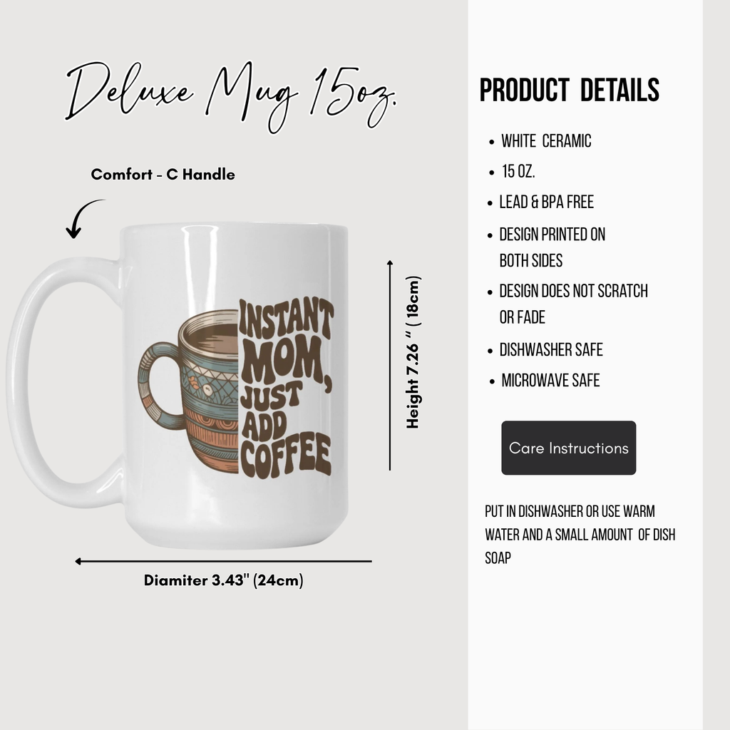 White ceramic mug with 'Instant Mom, Just Add Coffee' text and measurements on a white background