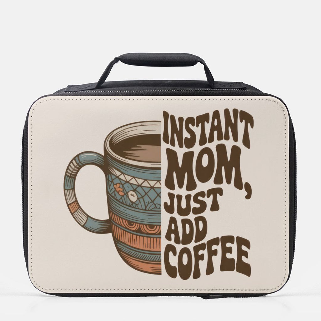 Lunch bag with a coffee cup graphic and text 'Instant Mom, Just Add Coffee' on a beige background