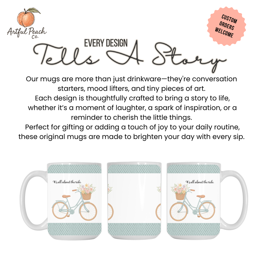 It's All About The Ride Mug Deluxe 15oz.