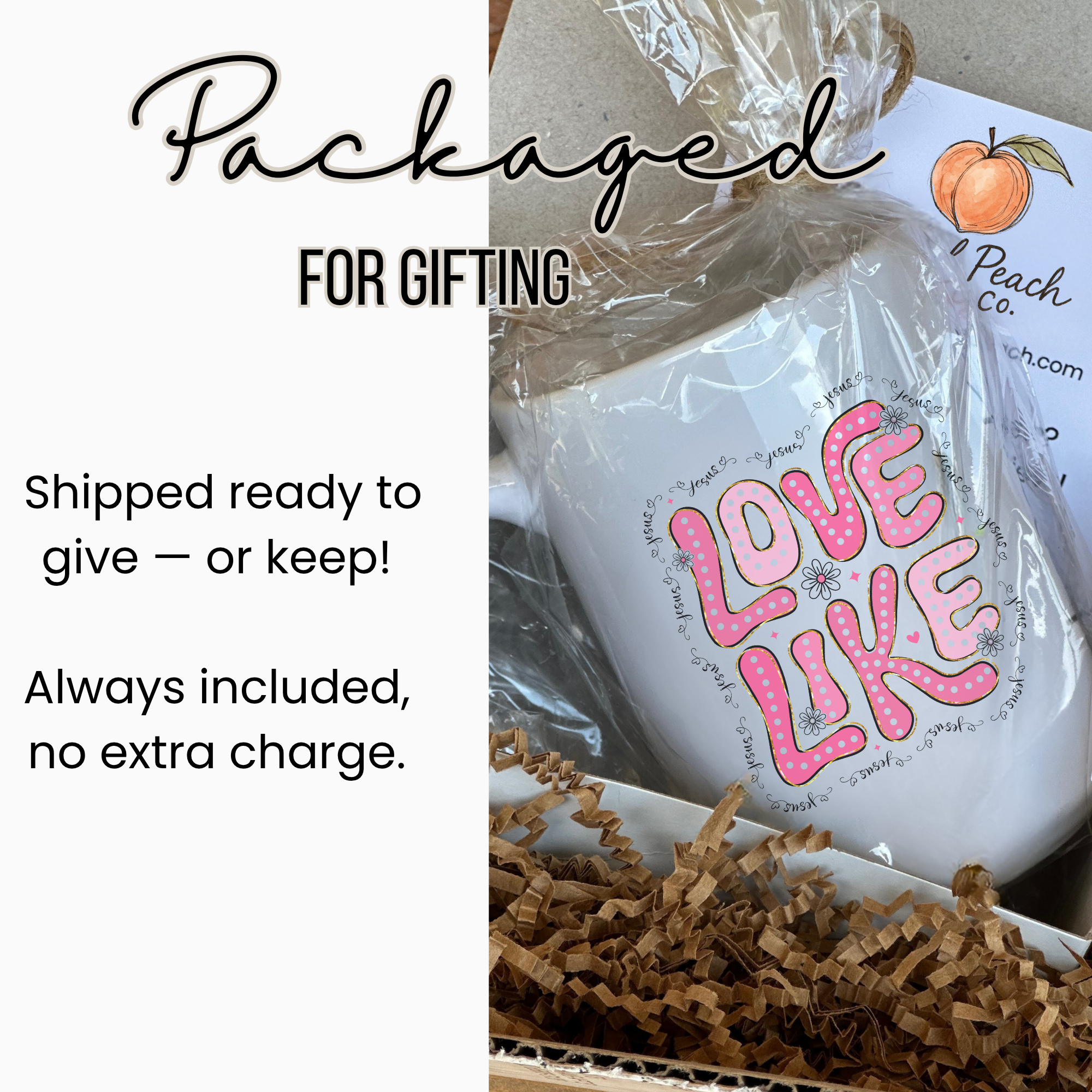 White mug with 'LOVE LIKE' text in pink, wrapped in cellophane with brown paper and tissue, labeled 'Peach Co'.