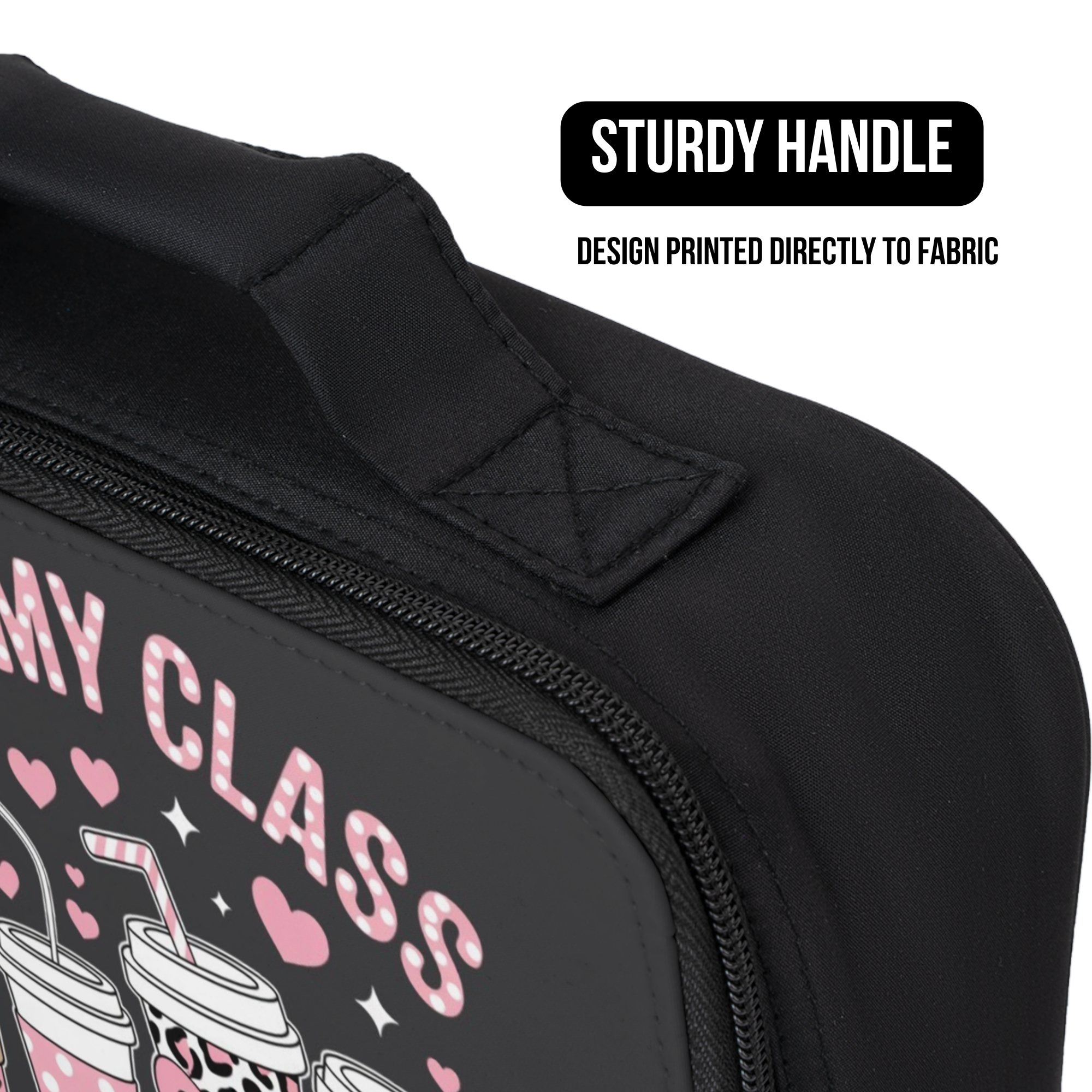 Black lunch bag with pink text and graphics, featuring a handle and text about a sturdy handle and design printed directly to fabric.
