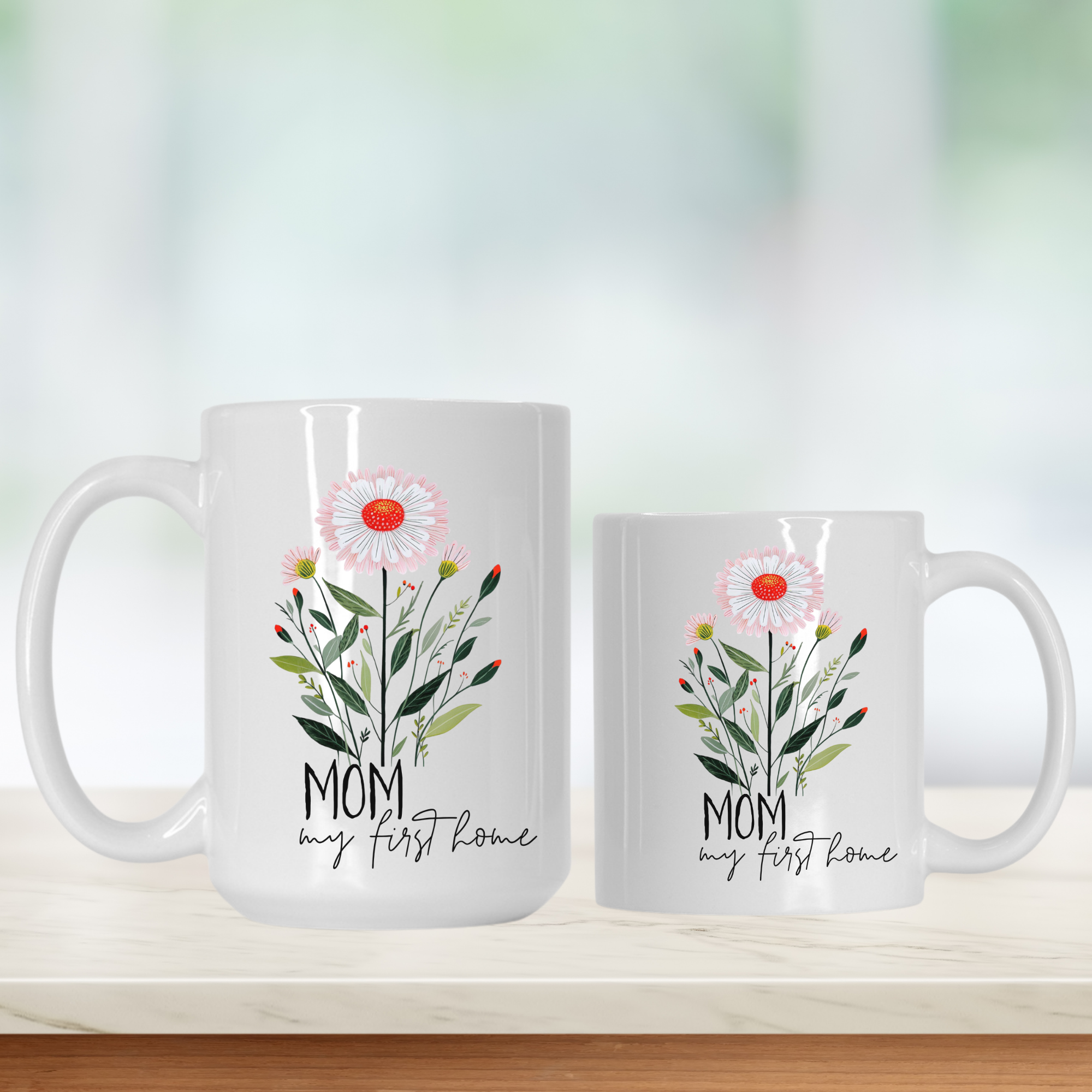 15oz & 11oz white mugs with floral design and 'Mom my first home' text on a light background