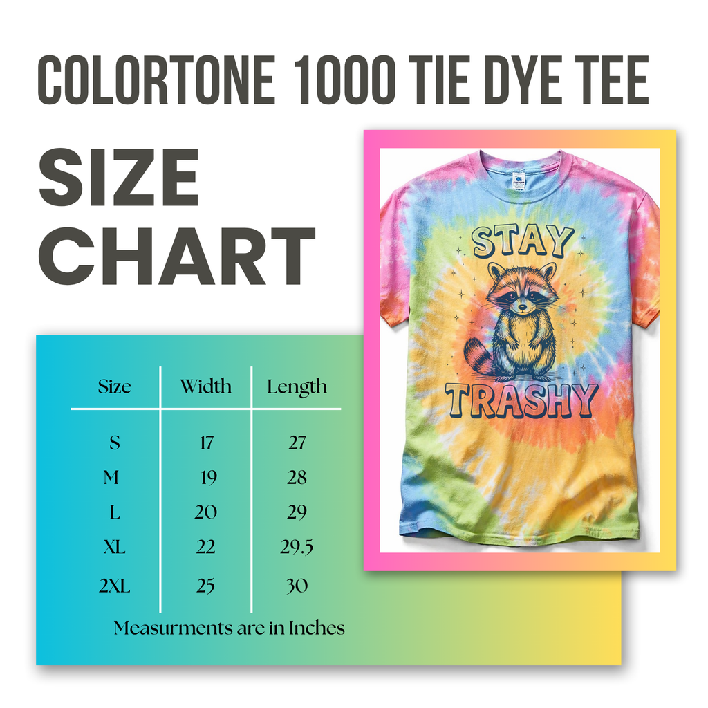 Coloritone 1000 tie dye tee size chart with a raccoon graphic and 'Stay Trashy' text.