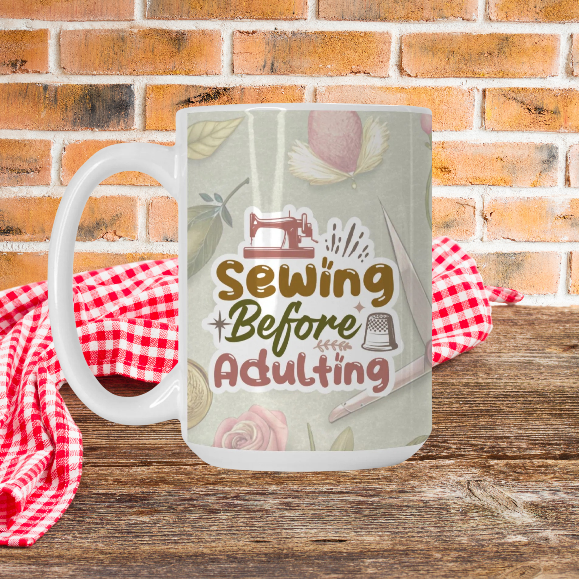Mug with 'Sewing Before Adulting' design on a wooden surface with a brick wall background
