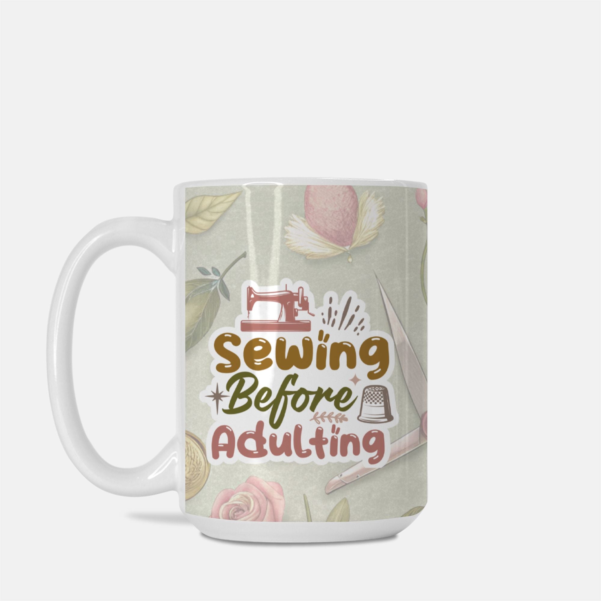 Mug with 'Sewing Before Adulting' design on a floral background
