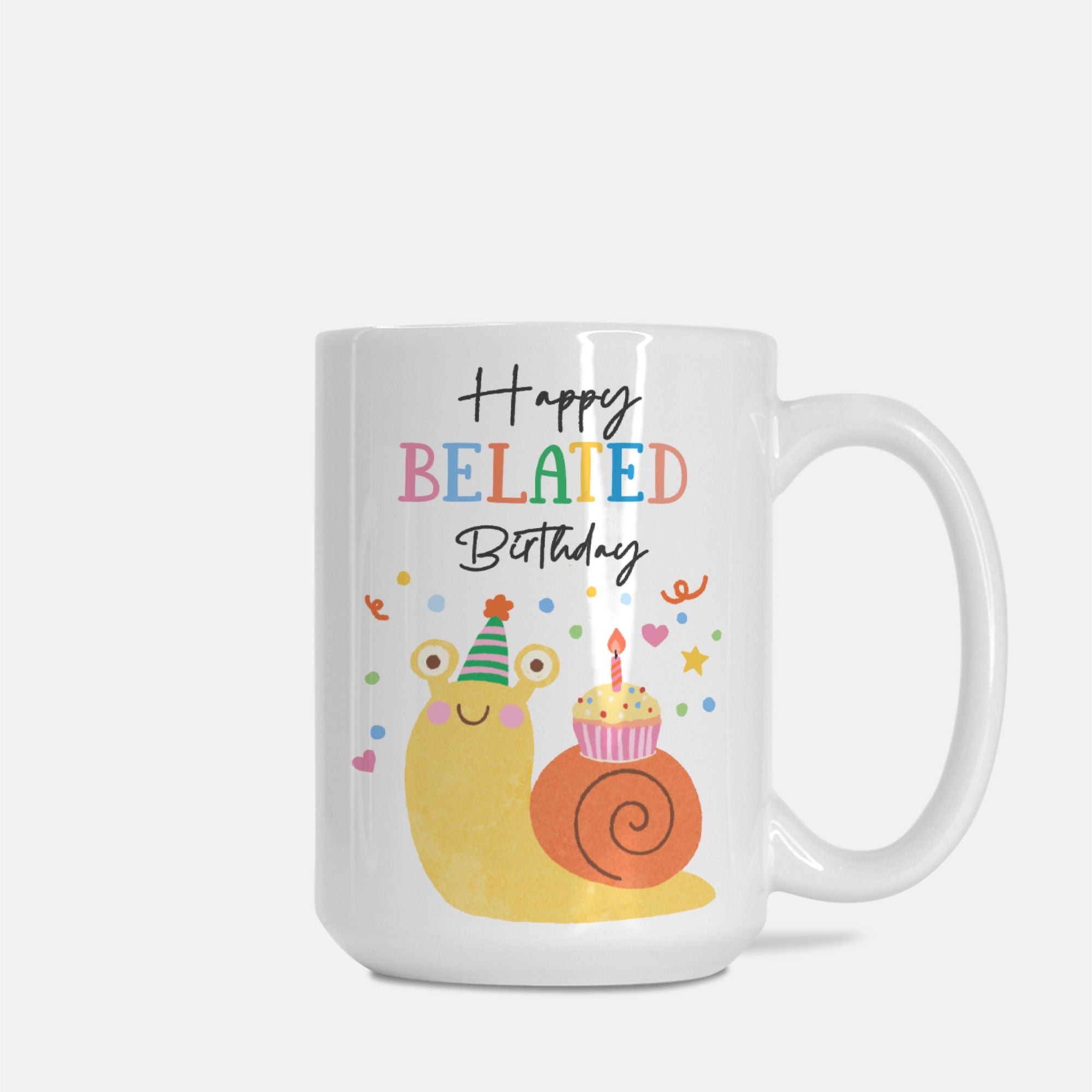 Right side of 15oz. mug with a snail illustration and 'Happy Belated Birthday' text on a white background