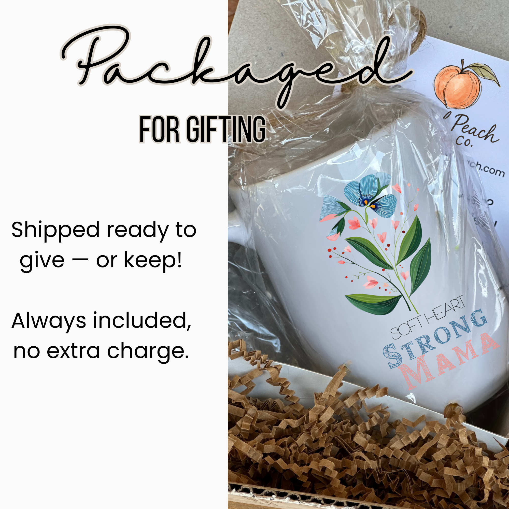 15oz white ceramic mug with floral design and text 'Soft Heart Strong Mama' in a gift-wrapped box.