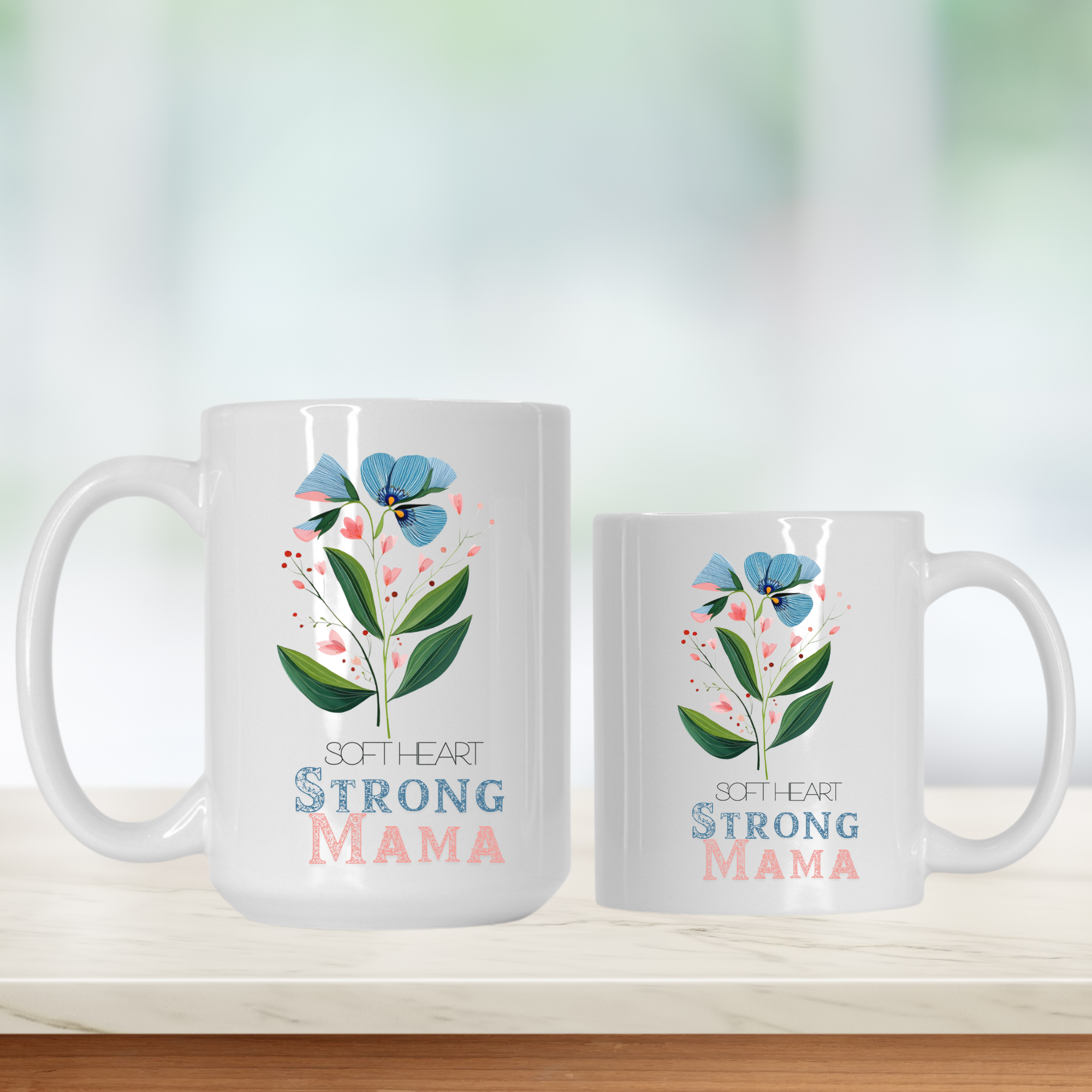 15oz & 11oz mugs with floral design and 'Soft Heart Strong Mama' text on a light background