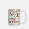 Mug with 'Stitch Happens' text and sewing-themed design on a white background