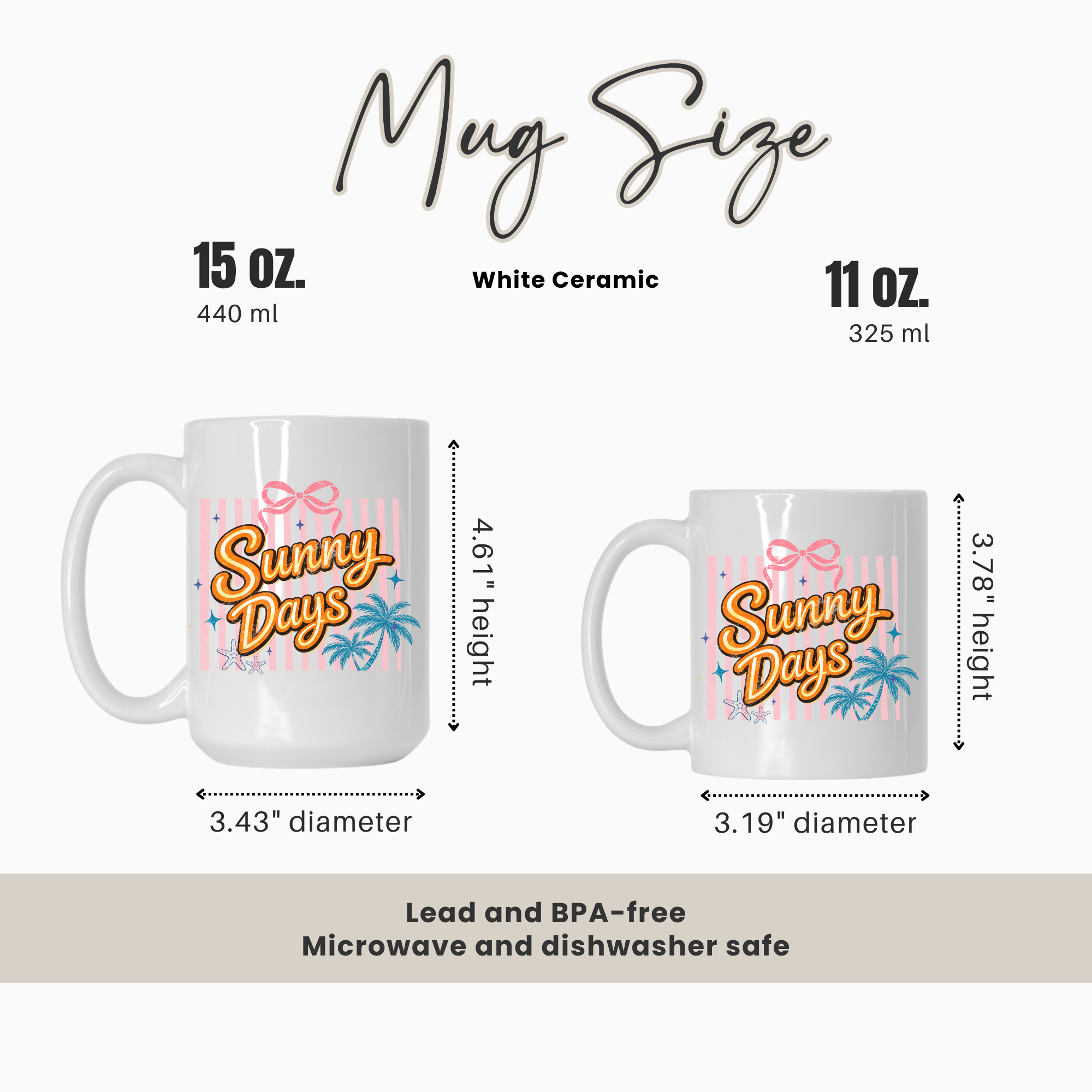 Mug size comparison chart with a 15oz. and 11oz. mugs labeled 'Sunny Days' and measurements.