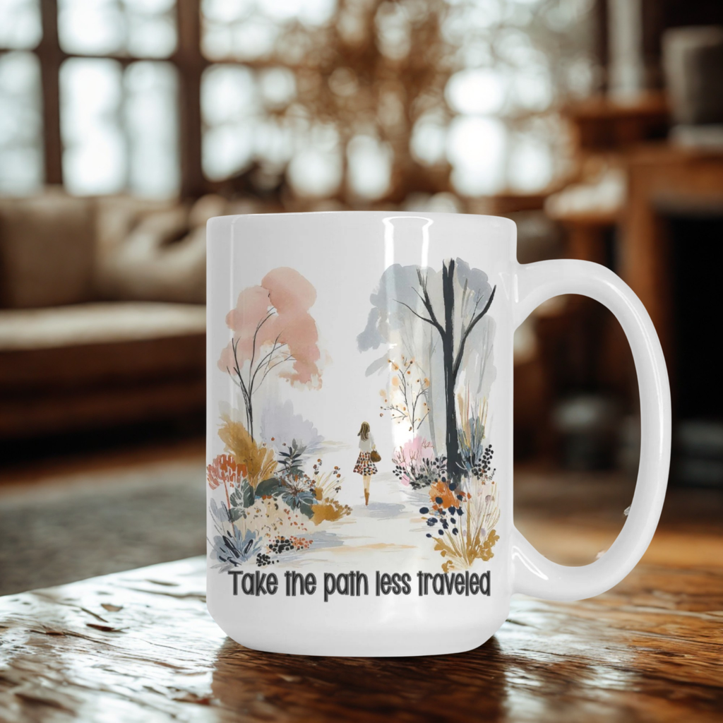 Take The Path Less Traveled Mug Deluxe 15oz.