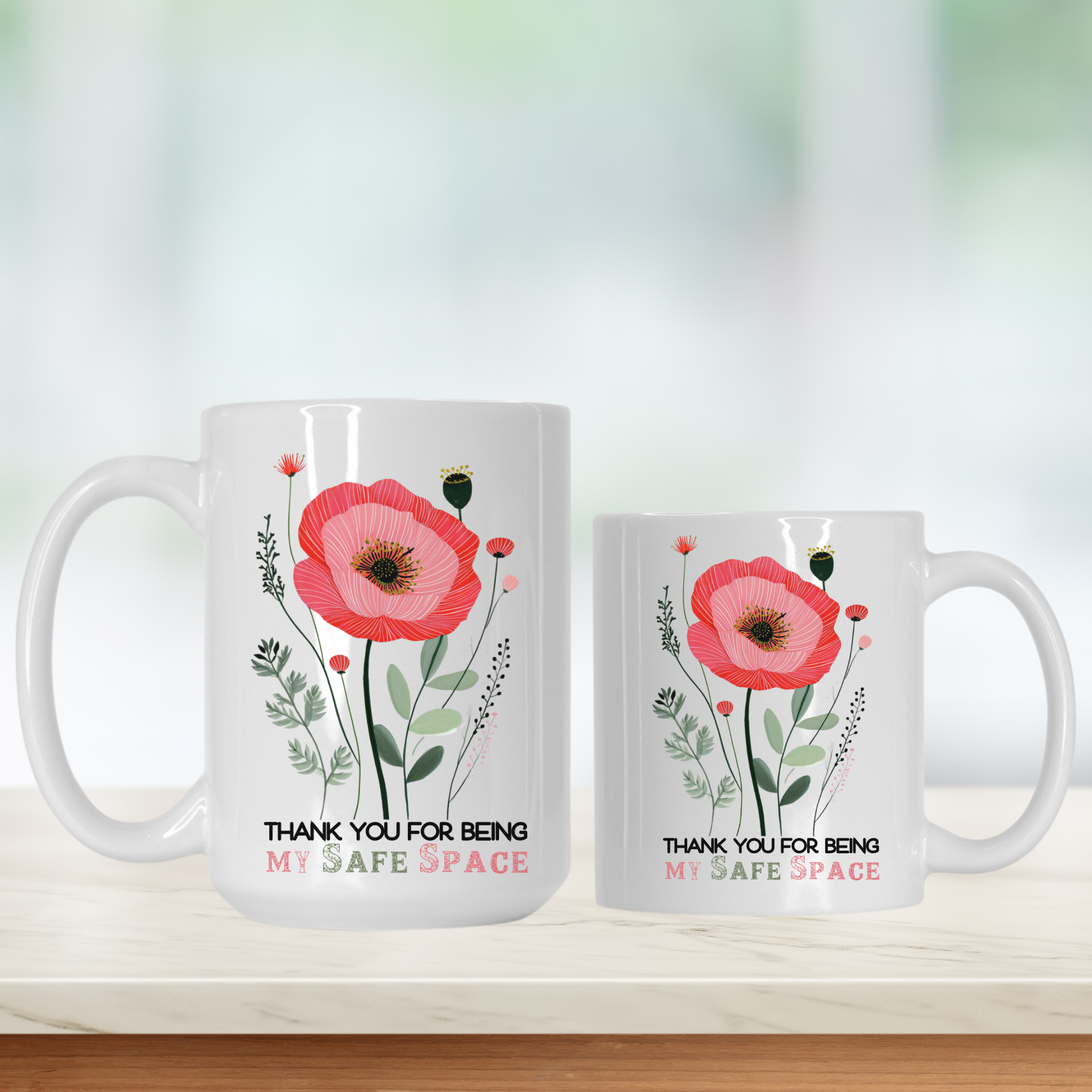 15oz & 11oz white mugs with floral design and text 'Thank You For Being My Safe Space' on a light background