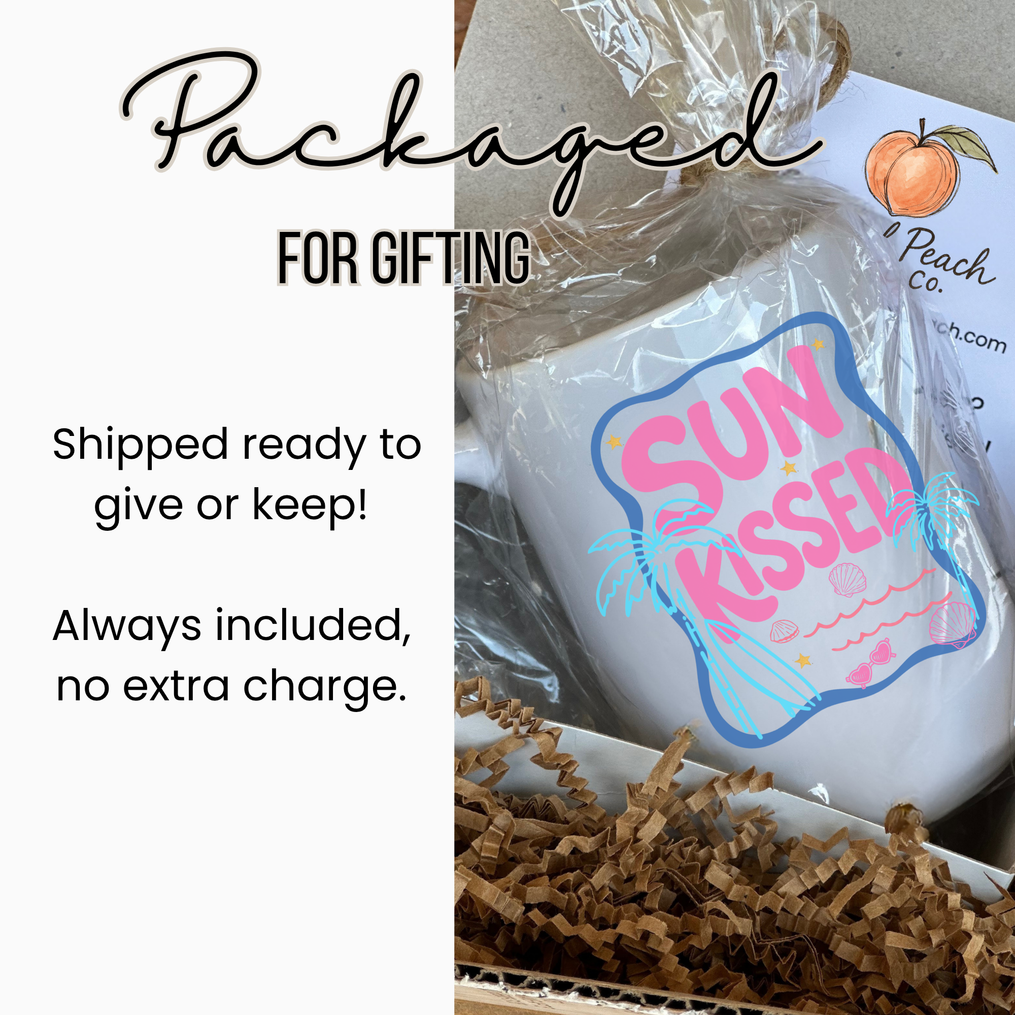 White 15oz. mug with 'Sun Kissed' design in a clear plastic bag tied with twine labeled 'Packaged for Gifing'