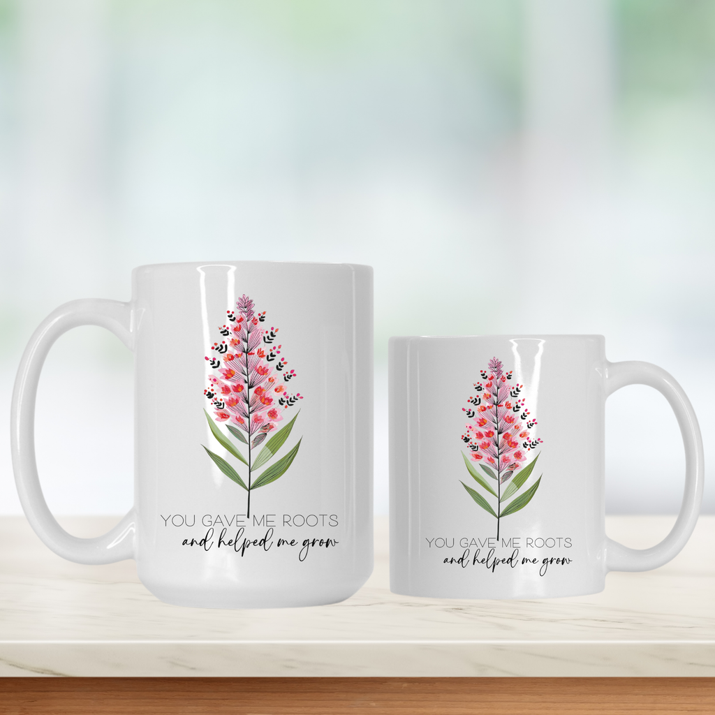 15oz & 11oz white mugs with floral design and text 'You Gave Me Roots and Helped Me Grow' on a light background