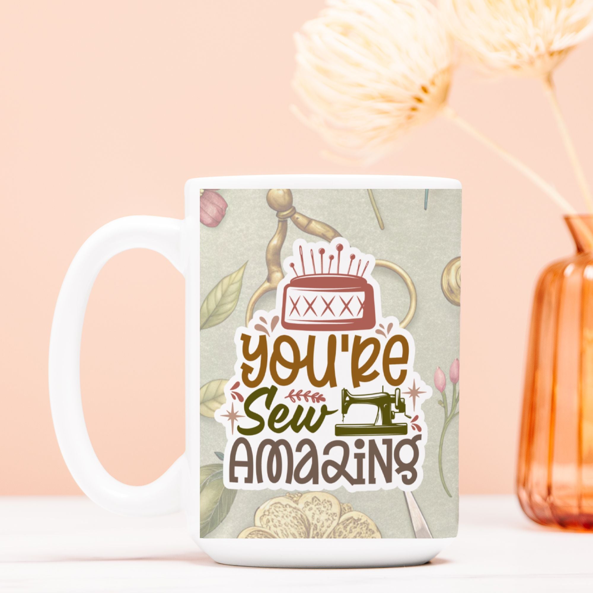 Mug with 'You're Sew Amazing' design on a light pink background