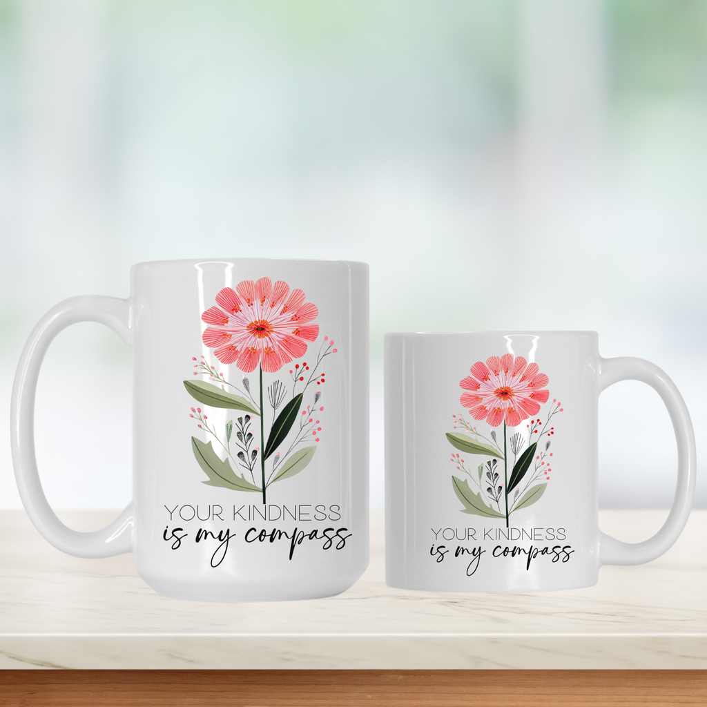 15oz & 11oz mugs with floral design and text 'Your Kindness Is My Compass' on a light background