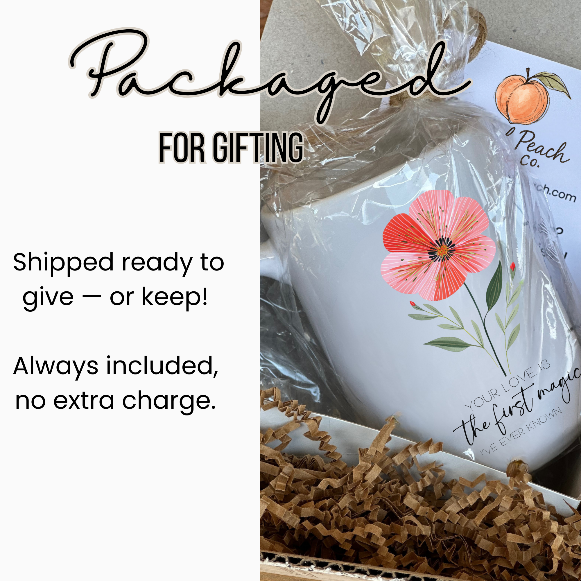 White 15oz mug with floral design and text, wrapped in clear plastic sitting in a white gift box with brown paper underneath, labeled Packaged For Gifting