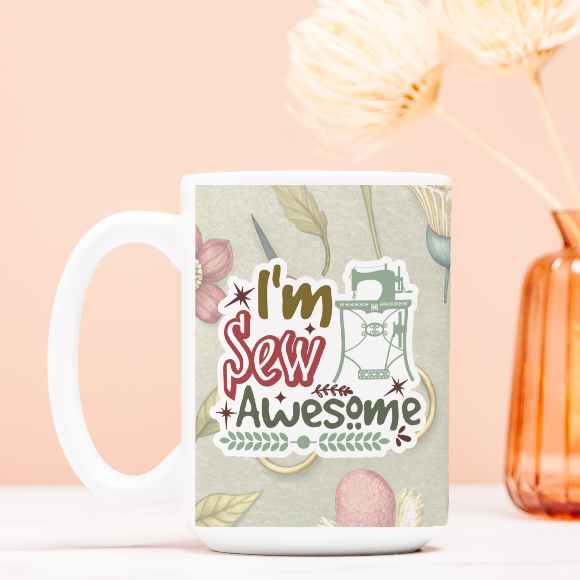 Mug with 'I'm Sew Awesome' design on a light background