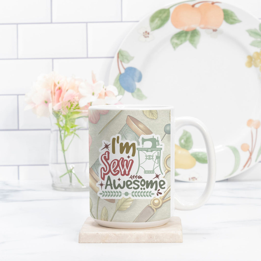 Mug with 'I'm Sew Awesome' text and sewing-themed design on a white surface with a floral background.